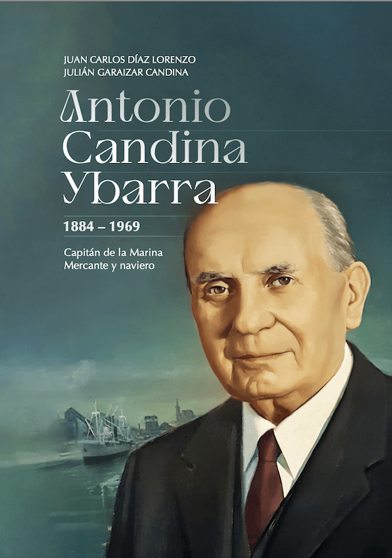 Un libro analiza la figura del capitán Antonio Candina Ybarra y Compañía Marítima Bidasoa